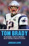 The incredible story of Tom Brady (-2017)