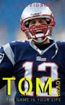 Tom Brady - The game is your life (-2019)